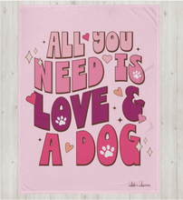 Load image into Gallery viewer, 'All You Need Is Love & A Dog' Pink Throw Blanket