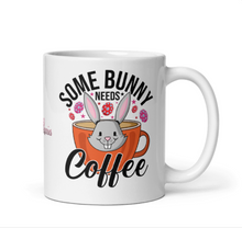 Load image into Gallery viewer, 'Some Bunny Needs Coffee' White Glossy Mug