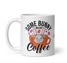 Load image into Gallery viewer, 'Some Bunny Needs Coffee' White Glossy Mug