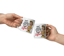 Load image into Gallery viewer, 'I Don't Need An Inspirational Quote. I need Coffee' Sarcastic White Glossy Mug