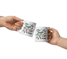 Load image into Gallery viewer, 'Probably Just Gonna Jingle Some Of The Way. I'm Tired.' White Glossy Mug