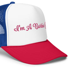 Load image into Gallery viewer, 'I'm A Barbie Girl' Foam Trucker Hat
