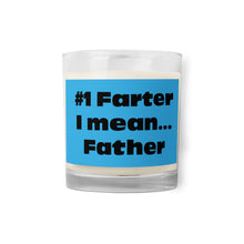 Load image into Gallery viewer, #1 Farter I Mean... Father Glass Jar Soy Wax Candle