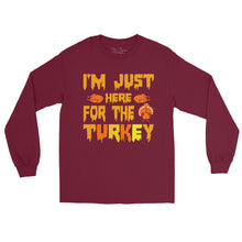 Load image into Gallery viewer, 'I'm Just Here For The Turkey' Men’s Long Sleeve Shirt