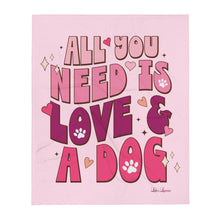 Load image into Gallery viewer, 'All You Need Is Love & A Dog' Pink Throw Blanket