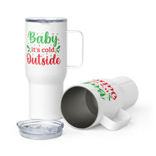 Load image into Gallery viewer, 'Baby It's Cold Outside' Travel Mug With A Handle