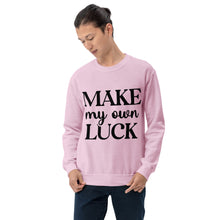 Load image into Gallery viewer, 'Make My Own Luck' Unisex Sweatshirt