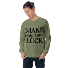 Load image into Gallery viewer, 'Make My Own Luck' Unisex Sweatshirt