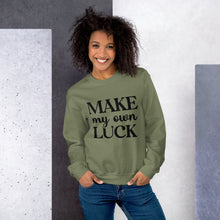 Load image into Gallery viewer, 'Make My Own Luck' Unisex Sweatshirt