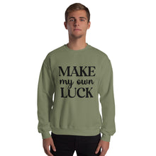 Load image into Gallery viewer, 'Make My Own Luck' Unisex Sweatshirt