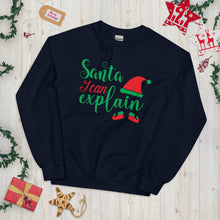 Load image into Gallery viewer, 'Santa, I Can Explain' Unisex Sweatshirt