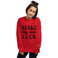 Load image into Gallery viewer, 'Make My Own Luck' Unisex Sweatshirt