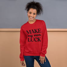 Load image into Gallery viewer, 'Make My Own Luck' Unisex Sweatshirt