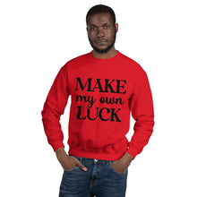 Load image into Gallery viewer, 'Make My Own Luck' Unisex Sweatshirt