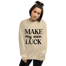 Load image into Gallery viewer, 'Make My Own Luck' Unisex Sweatshirt