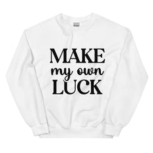 Load image into Gallery viewer, 'Make My Own Luck' Unisex Sweatshirt