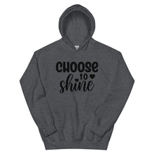 Load image into Gallery viewer, 'Choose To Shine' Unisex Hoodie