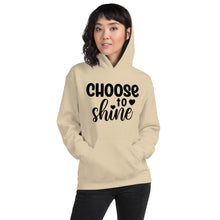 Load image into Gallery viewer, 'Choose To Shine' Unisex Hoodie