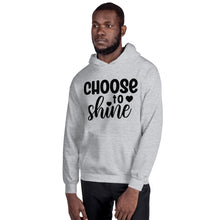 Load image into Gallery viewer, 'Choose To Shine' Unisex Hoodie