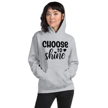 Load image into Gallery viewer, 'Choose To Shine' Unisex Hoodie