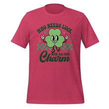 Load image into Gallery viewer, 'Who Needs Luck With All This Charm' Unisex T-Shirt