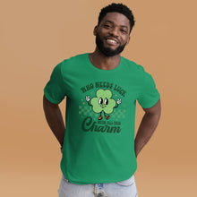 Load image into Gallery viewer, 'Who Needs Luck With All This Charm' Unisex T-Shirt