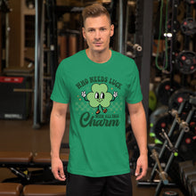 Load image into Gallery viewer, 'Who Needs Luck With All This Charm' Unisex T-Shirt