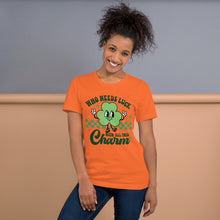 Load image into Gallery viewer, 'Who Needs Luck With All This Charm' Unisex T-Shirt