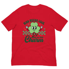 Load image into Gallery viewer, 'Who Needs Luck With All This Charm' Unisex T-Shirt
