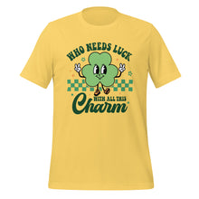 Load image into Gallery viewer, 'Who Needs Luck With All This Charm' Unisex T-Shirt