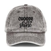 Load image into Gallery viewer, 'Choose To Shine' Vintage Cotton Twill Cap