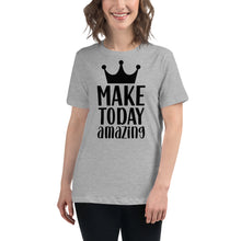 Load image into Gallery viewer, 'Make Today Amazing' Women's Relaxed T-Shirt