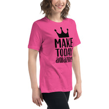 Load image into Gallery viewer, 'Make Today Amazing' Women's Relaxed T-Shirt
