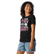 Load image into Gallery viewer, 'Some Bunny Needs Beer' Women's Relaxed T-Shirt