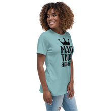 Load image into Gallery viewer, 'Make Today Amazing' Women's Relaxed T-Shirt