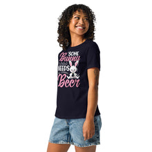 Load image into Gallery viewer, 'Some Bunny Needs Beer' Women's Relaxed T-Shirt
