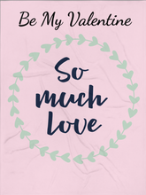 Load image into Gallery viewer, 'Be My Valentine - So Much Love' Throw Blanket