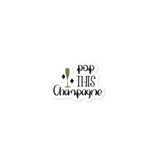 Load image into Gallery viewer, ‘Pop This Champagne’ Bubble-free stickers
