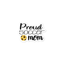 Load image into Gallery viewer, ‘Proud Soccer Mom’ Bubble-free stickers