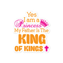 Load image into Gallery viewer, ‘Yes, I Am A Princess’ Bubble-free stickers