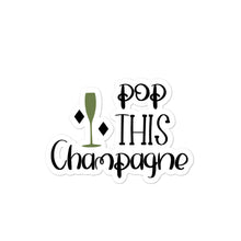 Load image into Gallery viewer, ‘Pop This Champagne’ Bubble-free stickers