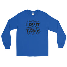 Load image into Gallery viewer, 'I Do It For The Tacos' Long Sleeve Shirt