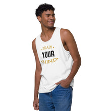 Load image into Gallery viewer, 'Train Your Mind' Men’s Premium Tank Top