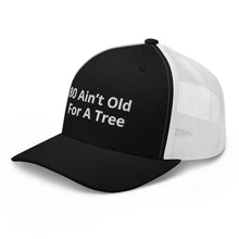 Load image into Gallery viewer, ‘80 Ain’t Old’ Trucker Cap
