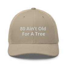 Load image into Gallery viewer, ‘80 Ain’t Old’ Trucker Cap