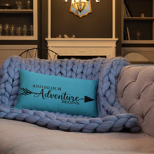 Load image into Gallery viewer, 'And So Our Adventure Begins' Pillow