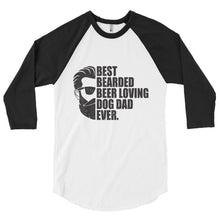 Load image into Gallery viewer, 'Best Bearded Beer Loving Dog Dad Ever' 3/4 sleeve raglan shirt