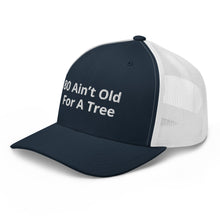 Load image into Gallery viewer, ‘80 Ain’t Old’ Trucker Cap