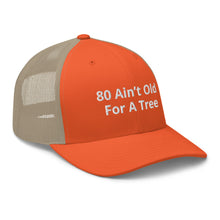 Load image into Gallery viewer, ‘80 Ain’t Old’ Trucker Cap