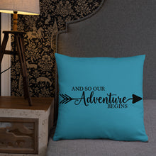 Load image into Gallery viewer, 'And So Our Adventure Begins' Pillow